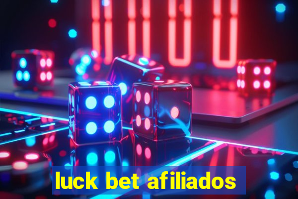 luck bet afiliados